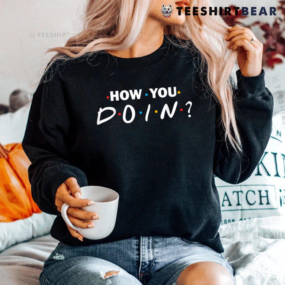 how-you-doin-shirt-4.jpg