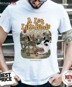 A Lot Like Birds Animals Conversation Piece T-shirt