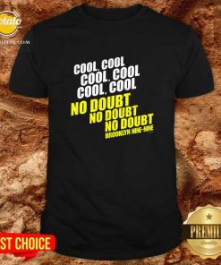 Brooklyn Nine-Nine Cool No Doubt T-shirt