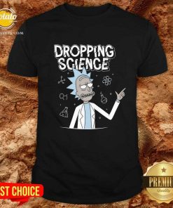 Dropping Science Rick and Morty T-shirt