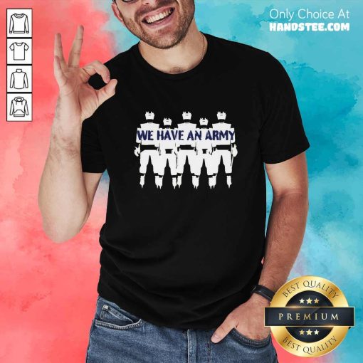 CA Playoff We Have An Army T-shirt
