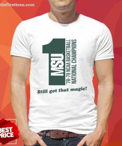 Michigan State University Still Got That Magic T-shirt