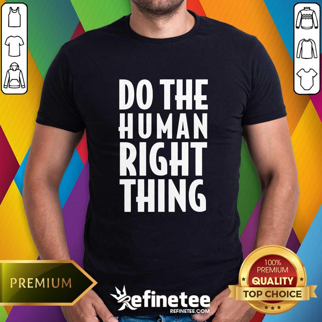 Shirt Elizabeth Fry Do The Human Right Thing T-shirt