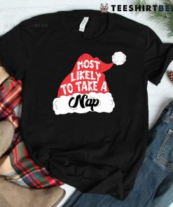 Most Likely To Take A Nap Matching Christmas Shirt