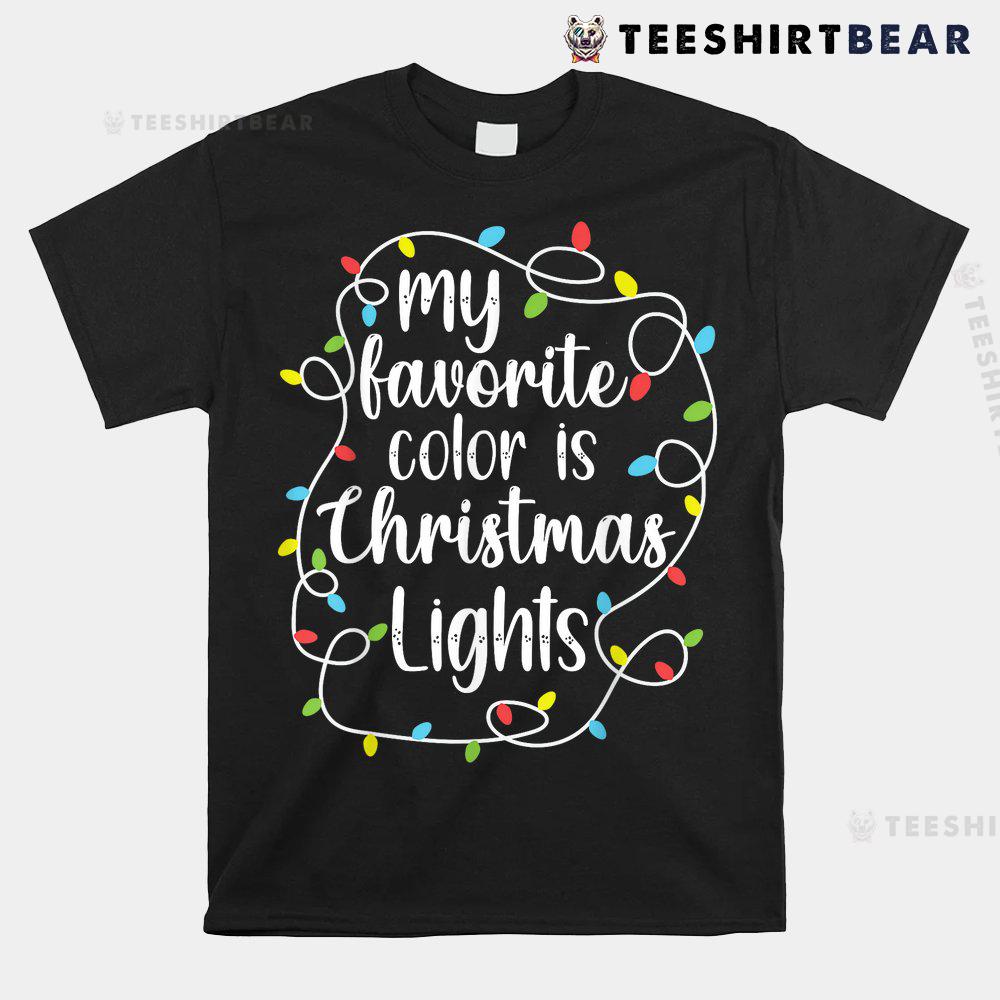 my-favorite-color-is-christmas-lights-funny-christmas-shirt-1.jpg