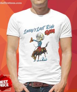 Larry's Last Ride OJM T-shirt