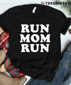 Run Mom Run Shirt Marathon Running Spectator Shirt
