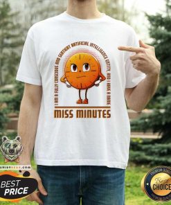 My Name Is Miss Minutes T-Shirt