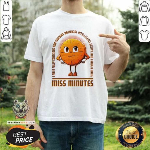 My Name Is Miss Minutes T-Shirt