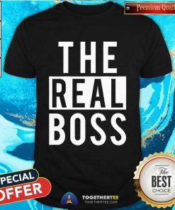 The Real Boss T-shirt