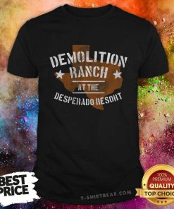 Texas Desperado Ranch At The Desperado Resort T-shirt