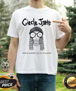 Keith Doesn't Go to College T-shirt