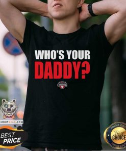 Hickory Crawdads 2024 Who's Your Daddy T-shirt
