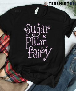 Sugar Plum Fairy Christmas Shirt