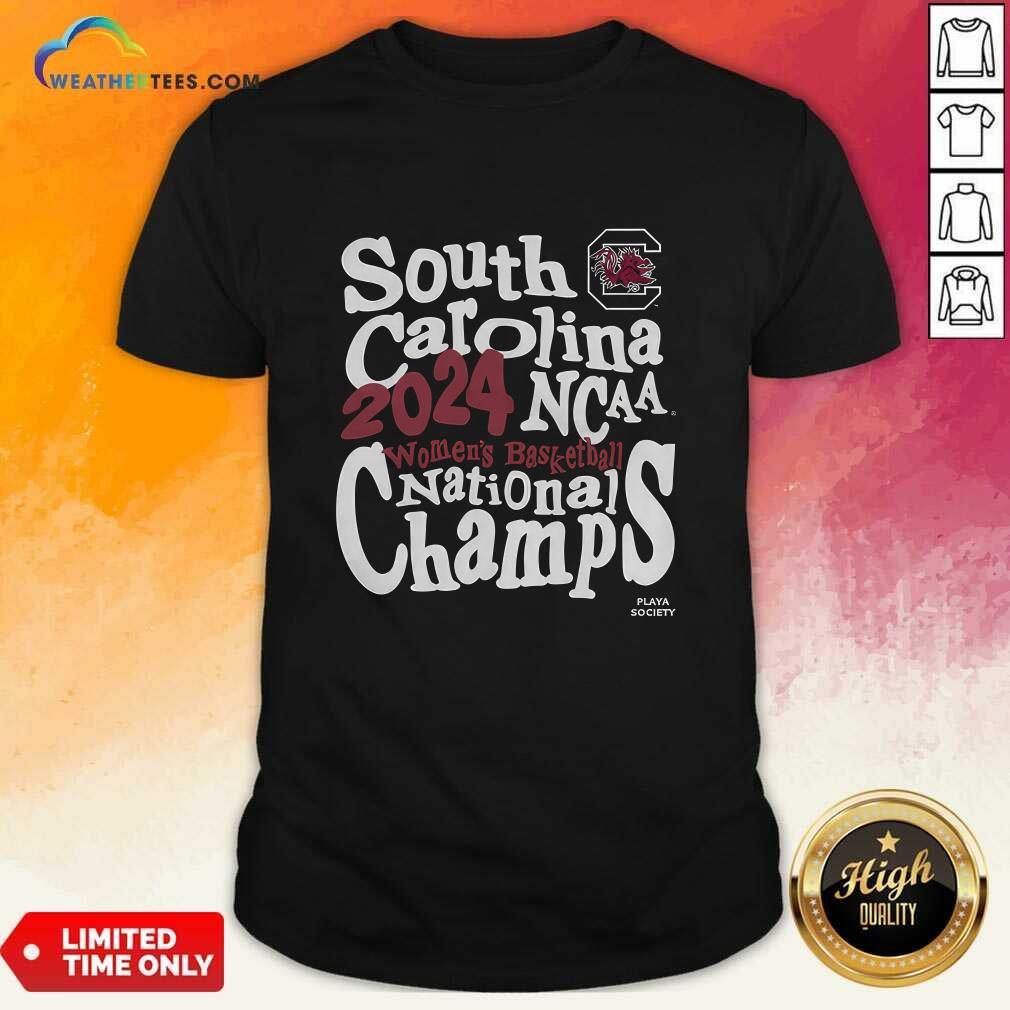 shirt Playa Society 2024 South Carolina NCAA Women's Basketball National Champs T-shirt