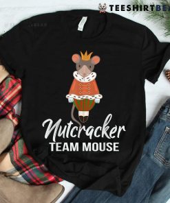 Team Mouse Nutcracker Shirt Christmas Dance Funny Soldier Shirt