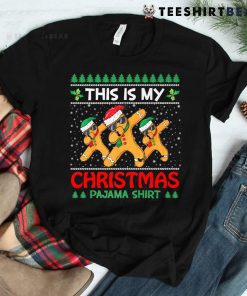 This Is My Christmas Pajama Shirt Dabbing Gingerbread Shirt