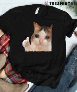 Thumbs Up Crying Cat Meme Cat Crying Thumps Up Memes Sad Cat Shirt