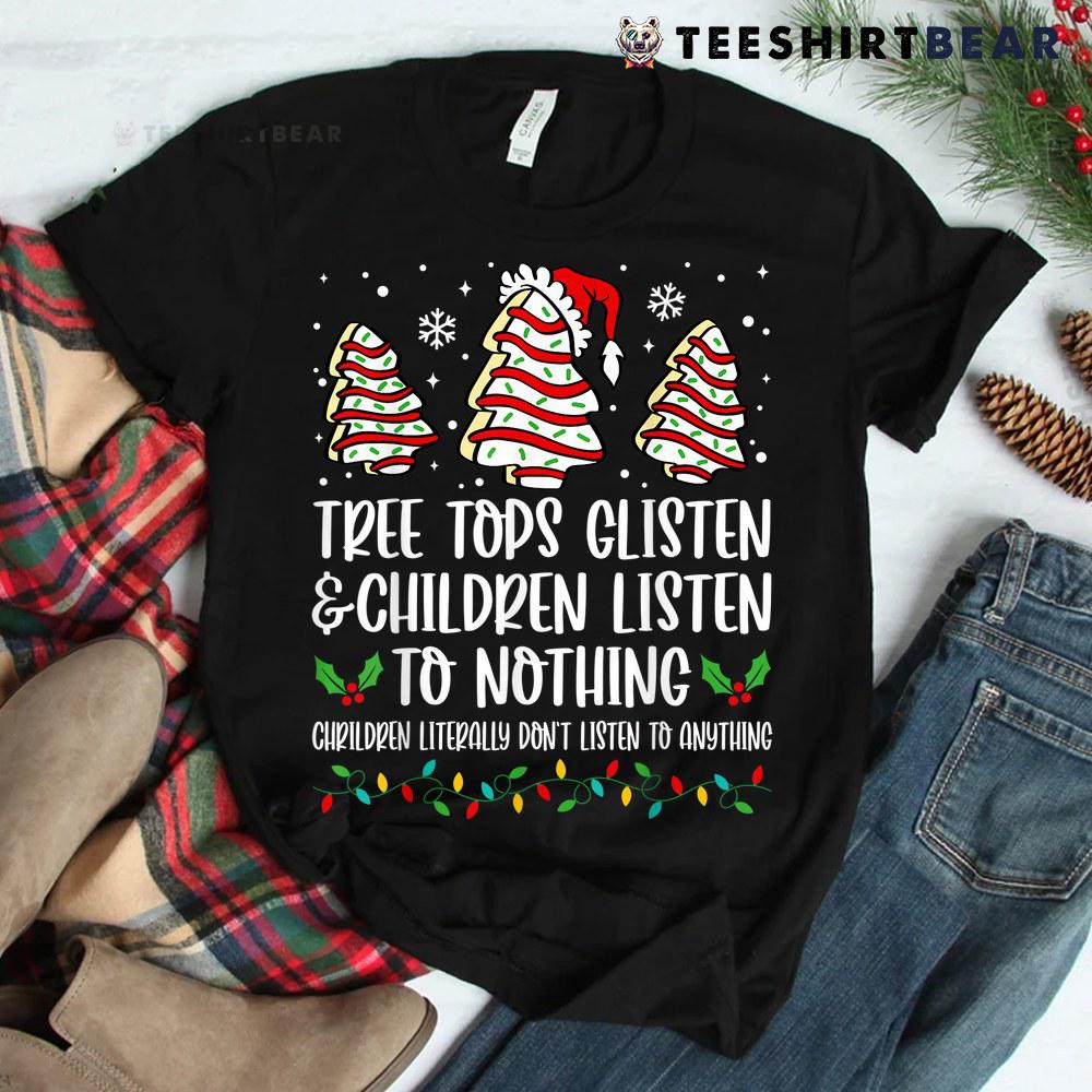 tree-tops-glisten-and-children-listen-to-nothing-christmas-shirt-1-1.jpg