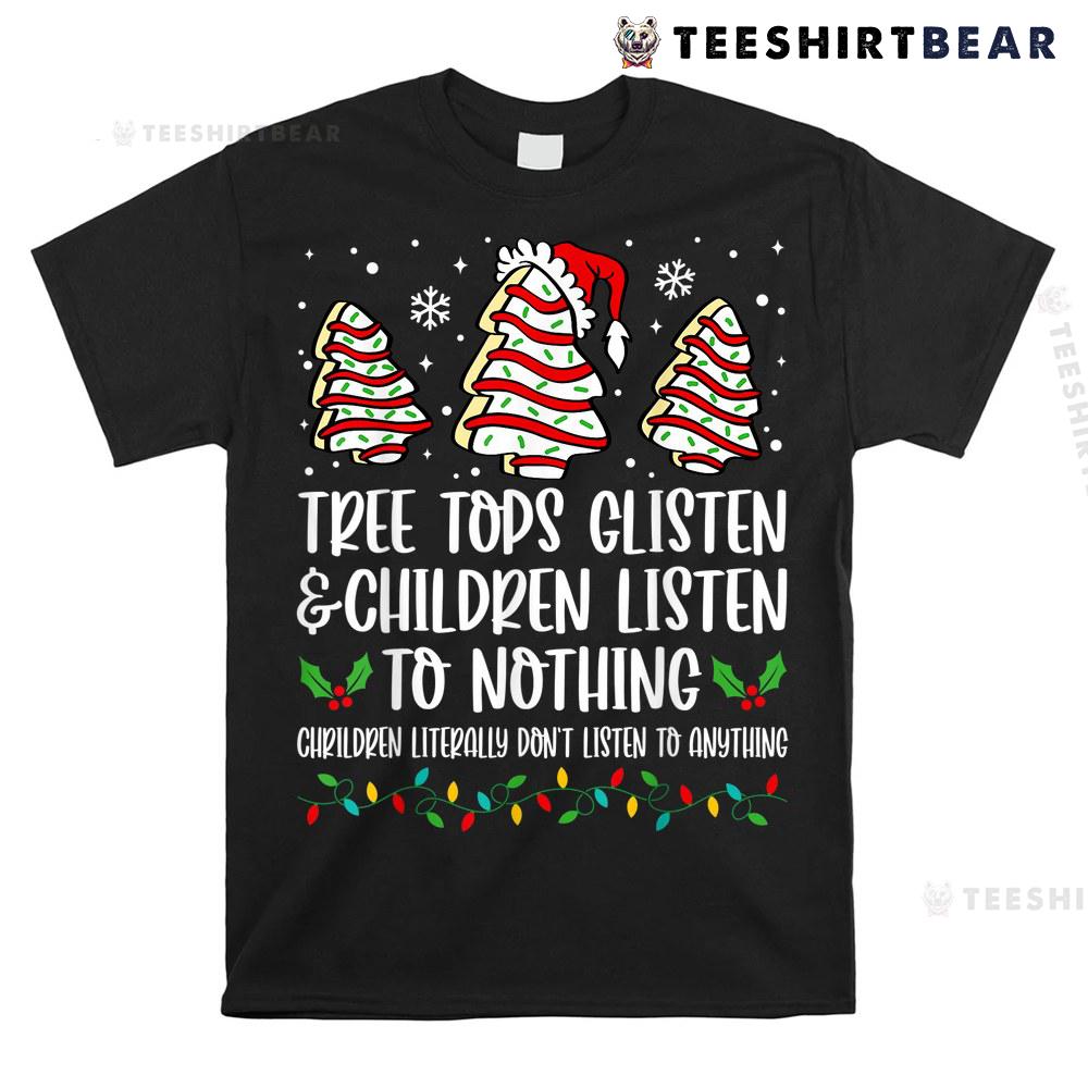 tree-tops-glisten-and-children-listen-to-nothing-christmas-shirt-1.jpg