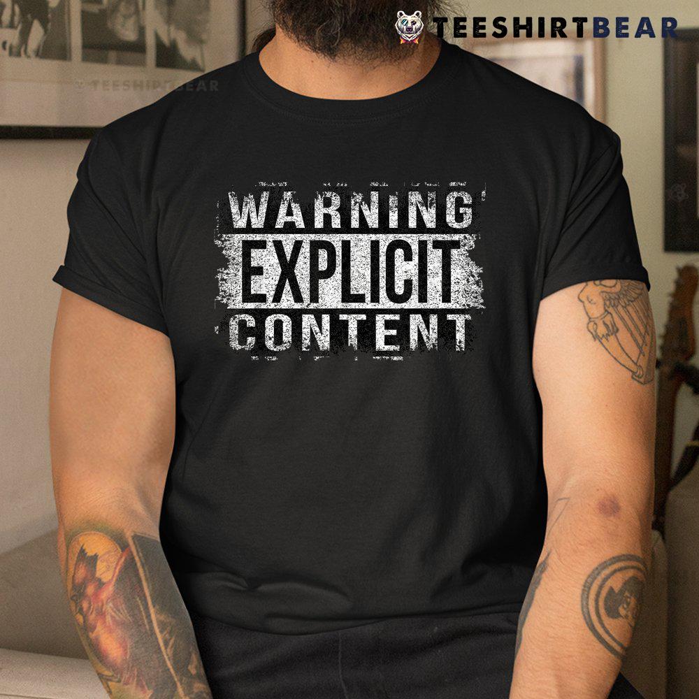 warning-explicit-content-shirt-3.jpg