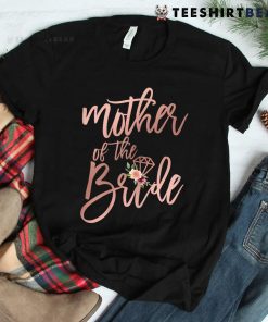 Wedding Shower Gift For Mom From Bride Mother Of The Bride Shirt