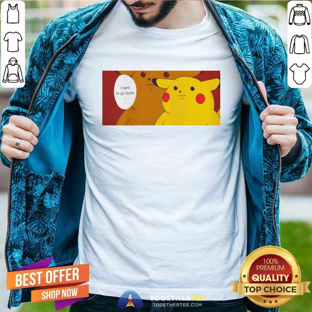shirt Pokemon Pikachu Pika Ceebs I Want To Go Home T-shirt