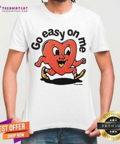 Fragile Go Easy On Me Heart T-shirt