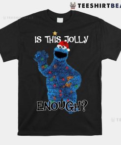 Yoonton Cookie Monster Is This Jolly Enough Shirt