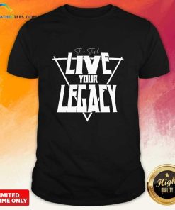 Shawn Stasiak Live Your Legacy T-shirt