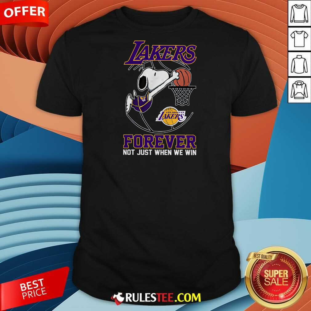 Shirt Los Angeles Lakers Snoopy Basketball Fan Forever Not Just When We Win Love T-shirt