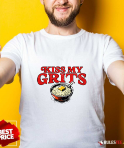 Offical Kiss My Grits T-Shirt