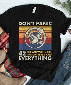 42 Answer To All Questions Life Universe Everything Shirt