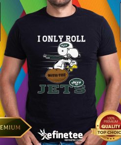 Snoopy And Woodstock I Only Roll With The New York Jets T-shirt