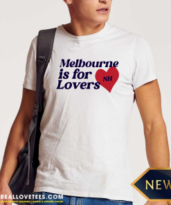 Melbourne Is For Loves T-Shirt