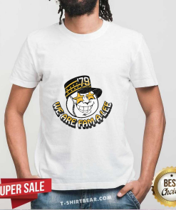 We Are Fa-Ma-Lee Champs T-Shirt