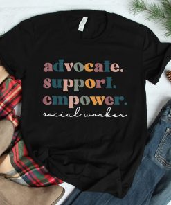 Advocate Support Empower Groovy Social Worker Graduation Msw Shirt