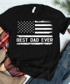 Best Dad Ever With Us American Flag Fathers Day Shirt