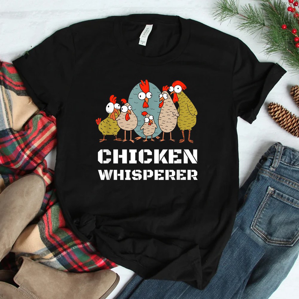 Chickens For Farmers Chicken Keepers And Chicken Whisperer Shirt Chickens For Farmers Chicken Keepers And Chicken Whisperer Shirt