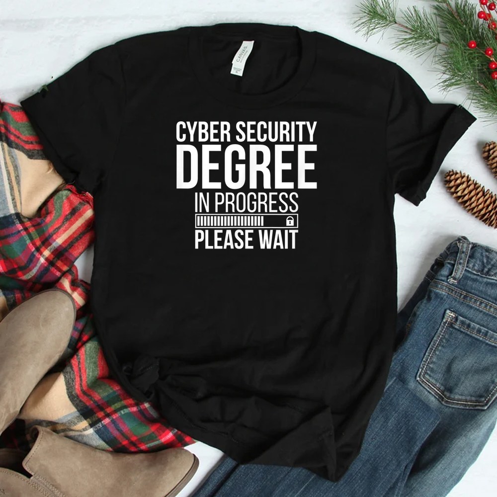 Cybersecurity Degree In Progress Cybersecurity Specialist Shirt Cybersecurity Degree In Progress Specialist Shirt