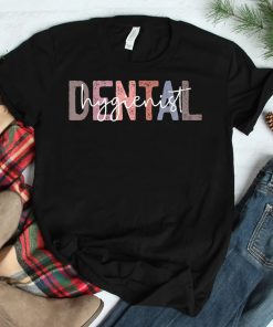 Dental Hygienist Oral Rdh Dental Dentist Assistant Hygiene Shirt