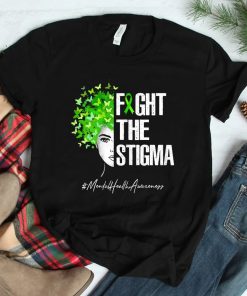 Fight The Stigma Shirt Mental Health Awareness Shirt