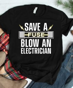 Funny Electrician Electrical Fuse Engineers Shirt