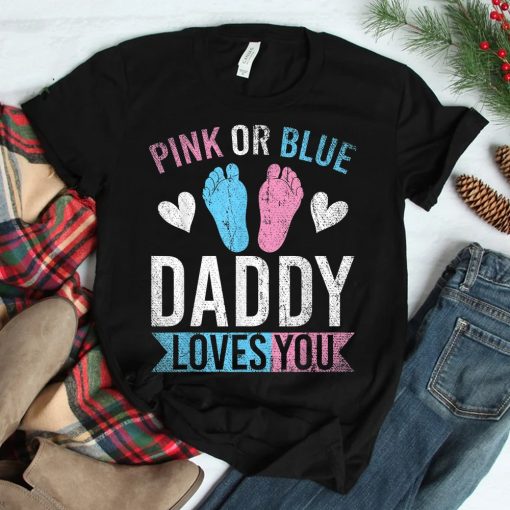 Future Dad Pink Or Blue Daddy Loves You Gender Reveal Shirt