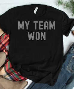 Game Day Winning Team Celebration My Team Won Grunge Style Shirt