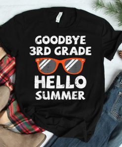 Goodbye 3rd Grade Hello Summer Sunglasses Last Day Of School Shirt