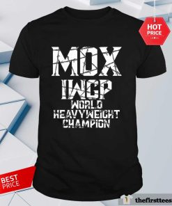 Great MOX IWCP World Heavy Weight Champion T-Shirt