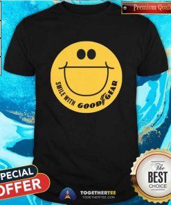 Great Smile With Good Gear T-shirt