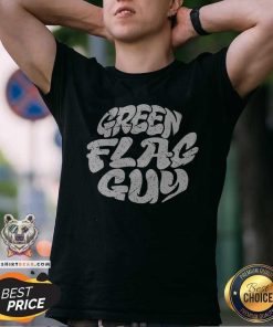Green Flag Guy T-shirt