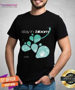 Hot Stay In Bloom T-Shirt
